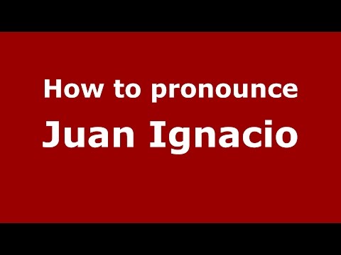 How to pronounce Juan Ignacio (Colombia/Colombian Spanish) - PronounceNames.com
