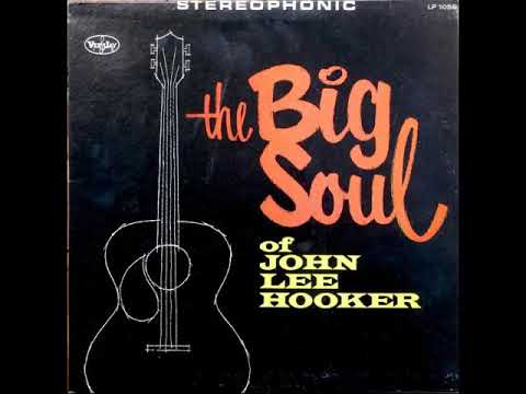 John Lee Hooker   Big Soul