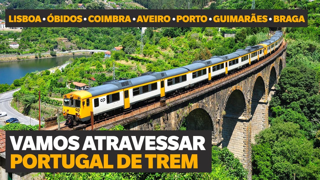 VIAJANDO DE TREM EM PORTUGAL: Roteiro completo de Lisboa a Braga