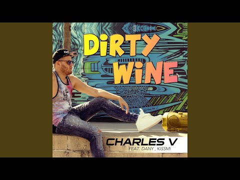 Dirty Wine (Moombahton Remix Edit) (feat. Dany, Kissmi)