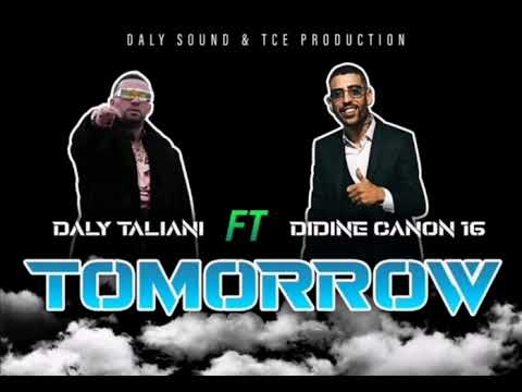 Daly Taliani X Didine Canon 16 Tomorrow [audio Officiel]
