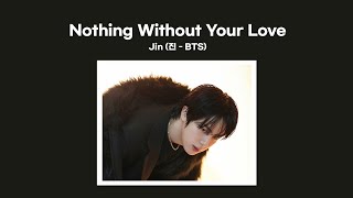 Download lagu Jin (진 - BTS) -  Nothing Without Your Love (1 HOUR LOOP) Lyrics | 1시간 가사 mp3 Download lagu Jin (진 - BTS) -  Nothing Without Your Love (1 HOUR LOOP) Lyrics | 1시간 가사 mp3
