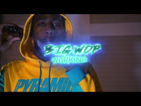 Big Wop - Working