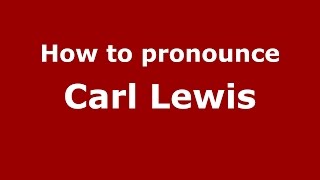 How to pronounce Carl Lewis