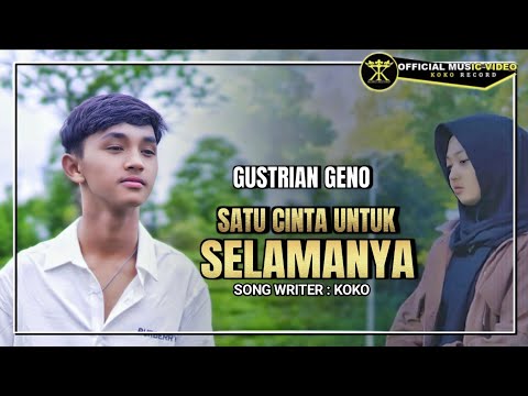 Satu Cinta Untuk Selamanya - Gustrian Geno