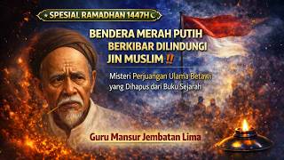 Download lagu BENDERA MERAH PUTIH DILINDUNGI JIN MUSLIM‼️Misteri Perjuangan Ulama Betawi yang Dihapus dari Sejarah mp3