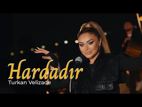 Turkan Velizade - Hardadır (Official Video) 