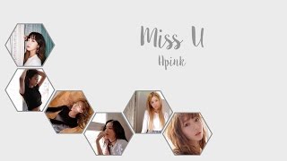 Miss U -  Apink (에이핑크) [HAN/ROM/ENG COLOR CODED LYRICS]