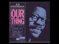 Joe H̲e̲n̲d̲e̲r̲s̲o̲n̲ – O̲u̲r̲ T̲h̲i̲n̲g̲ (1̲9̲6̲3̲)̲