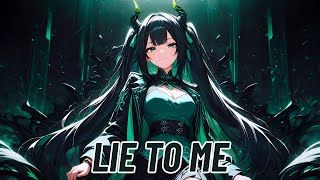 Nightcore - Lie To Me (Like a Storm)