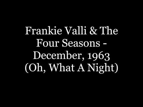 Frankie Valli & The Four Seasons - December, 1963 (Oh, What A Night) (Lyrics HD)