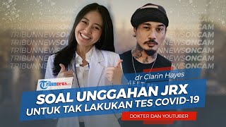 Tanggapi Unggahan Jerinx SID, dr Clarin Hayes Jelaskan Pentingnya Tes Covid-19 untuk Putus Penularan