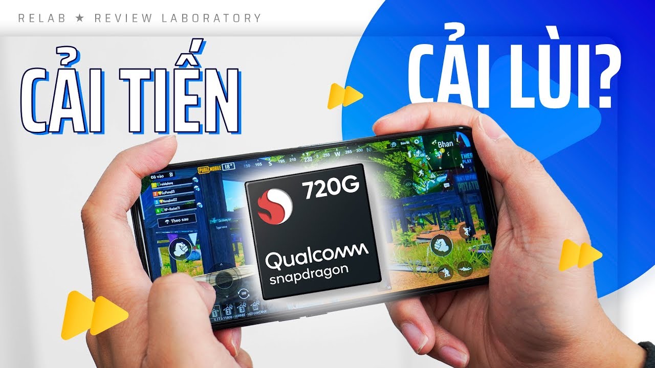 Giải mã hiệu năng Snapdragon 720G: Bước cải lùi của Snap 730G???