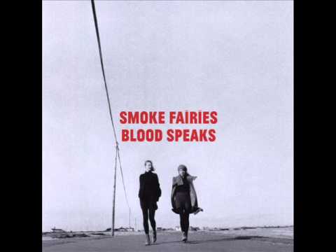 Smoke Fairies -  Take Me Down When You Go