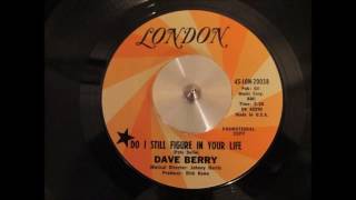 Dave Berry - Do I Still Figure In Your Life