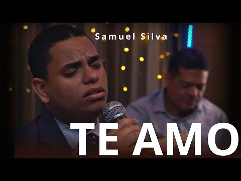 Te Amo | Samuel Silva - [VídeoCover]