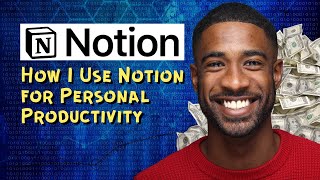 How I Use Notion for Personal Productivity