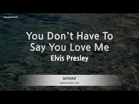 Cover Elvis Presley - You Don't Have To Say You Love Me (Melody) (Karaoke Version)