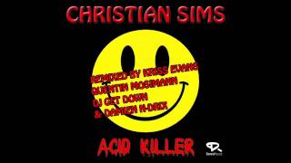 CHRISTIAN SIMS Acid Killer (Damien N-Drix remix)