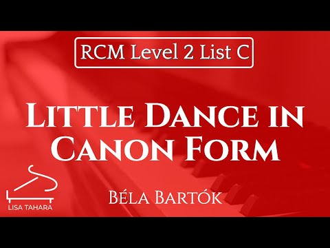 Little Dance in Canon Form by Béla Bartók (RCM Level 2 List C - 2015 Piano Celebration Series)