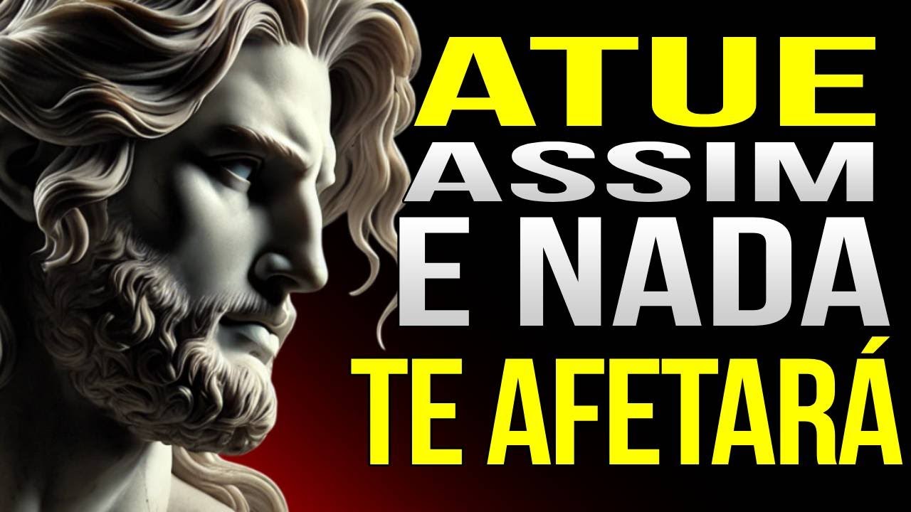 AJA COMO SE NUNCA TIVESSE MEDO - SABEDORIA ESTOICA
