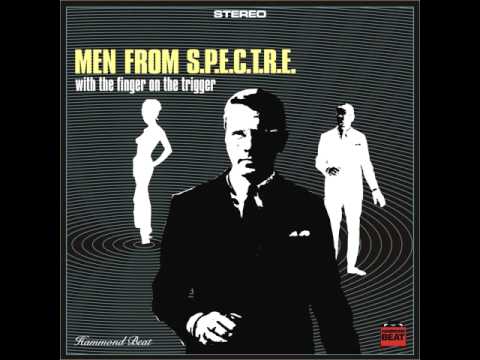 Men from S.P.E.C.T.R.E.  Secret Agent Man