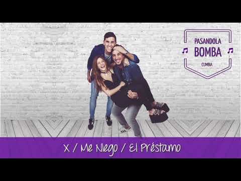 X + me niego + el préstamo - Pasandola Bomba - Cumbia - Cover