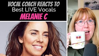 Vocal Coach Reacts to Melanie C Best LIVE Vocals
