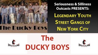 Legendary Youth Street Gangs of New York City: The Ducky Boys
