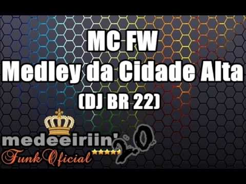 MC FW - Medley da Cidade Alta (DJ BR 22) ♪♫