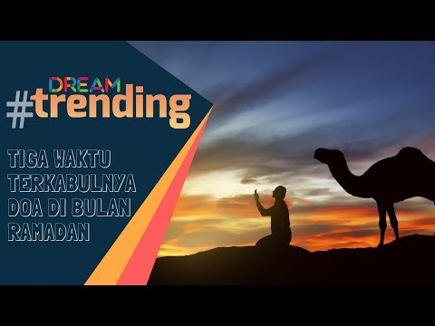 Tiga Waktu Terkabulnya Doa di Bulan Ramadan