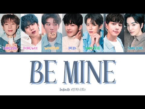 INFINITE (인피니트) | "BE MINE" LYRICS COLOR CODED [HAN/ROM/ENG]