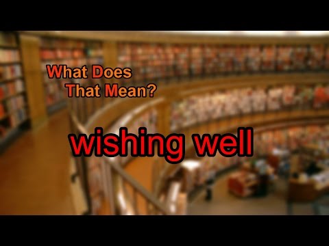 What does wishing well mean?