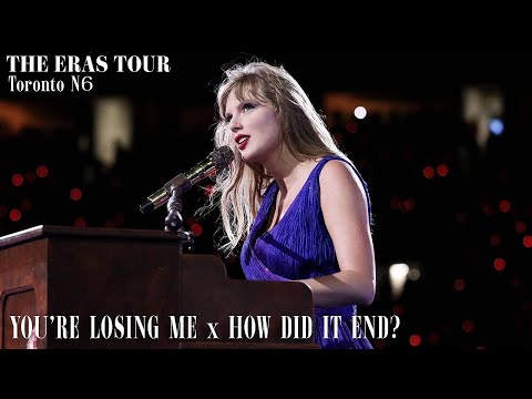 The Eras Tour | You’re Losing Me x How Did It End? (Toronto N6) HQ FULL PERFORMANCE