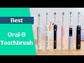 Best Oral B Electric Toothbrush