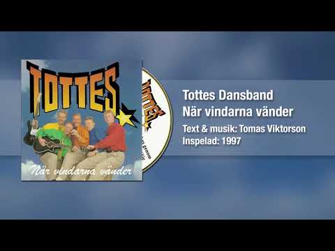 Tottes dansband - När vindarna vänder