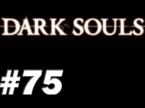 Dark Souls With James PT. 75 - The First Attempt At The Archers