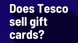 Does Tesco sell gift cards?