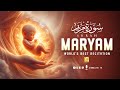 Surah Maryam Mary سورة مريم Beautiful Voice Soothing Quran Will Touch Your Heart Zikrullah T