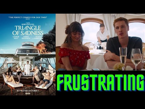 Triangle of Sadness is Frustrating