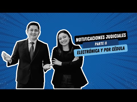 Notificaciones Judiciales: Electrónica y por Cédula | Cómo funcionan en la práctica 💡