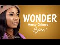 Mercy Chinwo - Wonder Lyrics Video