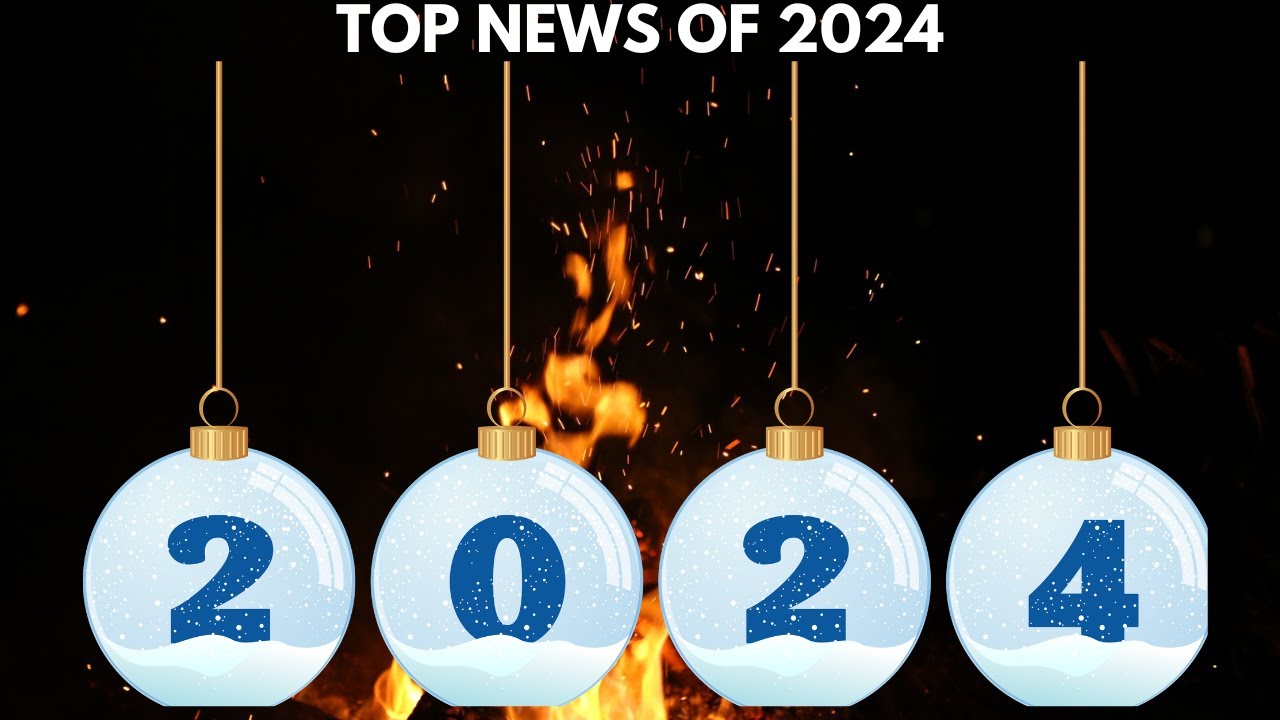 Top 10 News Stories of 2024 - Rewind 2024 #2024 #rewind2024 #topnews World News #world #facts