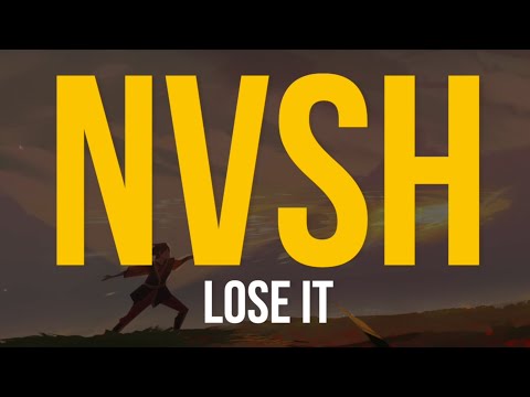 nvsh - lose it (Lyric Video)