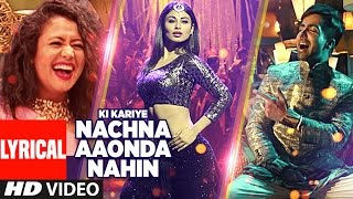 Ki Kariye Nachna Aaonda Nahin Lyrical  Video Song | Mouni Roy, Hardy Sandhu, Neha Kakkar, Raftaar
