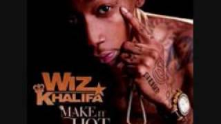 Wiz Khalifa - Make it Hot