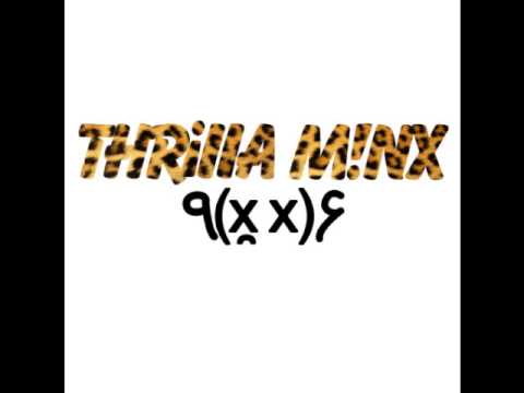 Thrilla Minx - One Night Only Part. 2