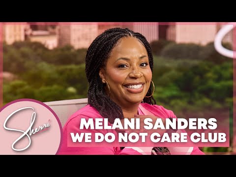 We Do Not Care Club: Melani Sanders