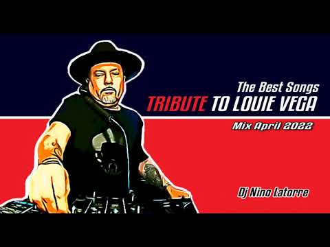 Tribute To Louie Vega Mix April 2022