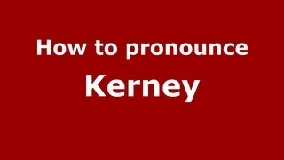 How to pronounce Kerney